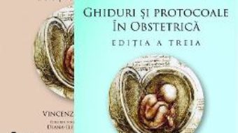 Cartea Ghiduri si protocoale in medicina materno-fetala. Vol.1+2 – Vincenzo Berghella (download, pret, reducere)