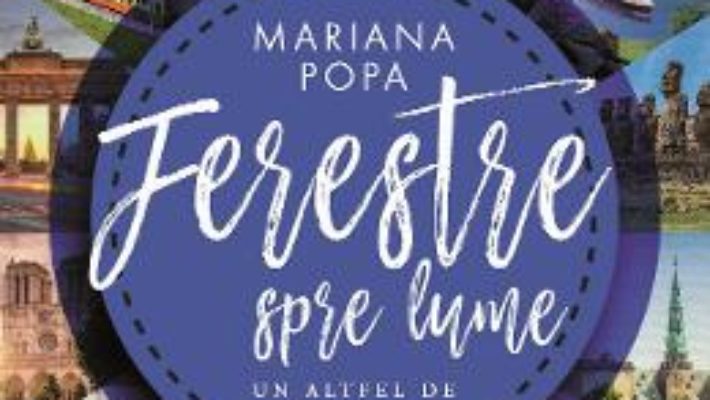 Cartea Ferestre spre lume – Mariana Popa (download, pret, reducere)