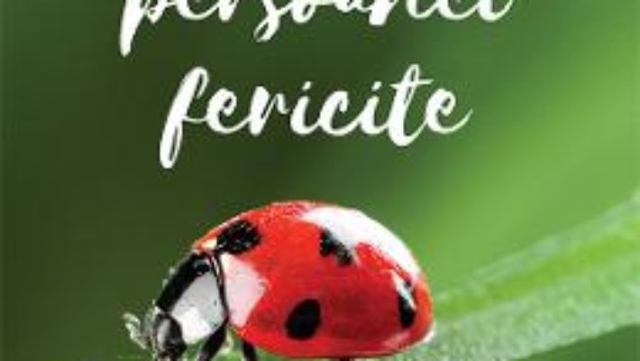 Cartea Ghidul persoanei fericite – Vanessa Mielczareck (download, pret, reducere)