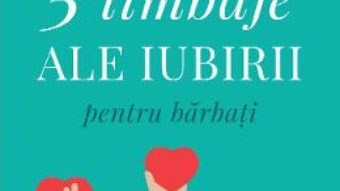 Cartea Cele cinci limbaje ale iubirii pentru barbati – Gary Chapman (download, pret, reducere)