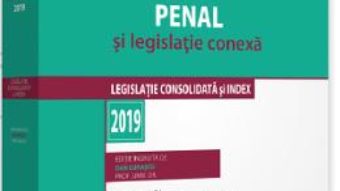 Cartea Codul penal si legislatie conexa 2019 (download, pret, reducere)