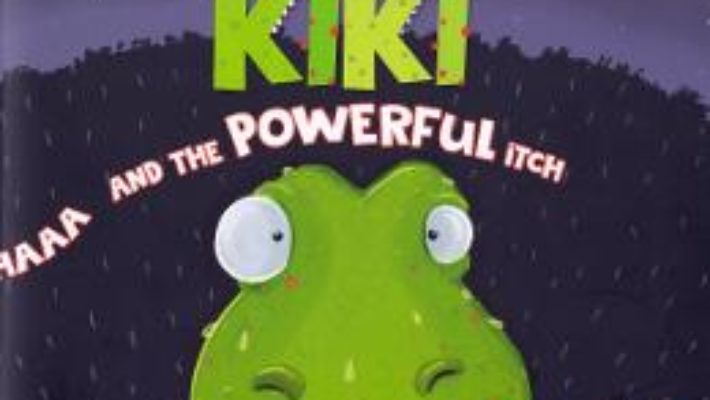 Cartea KIKI and The Powerful Itch – Vlad Deliu (download, pret, reducere)