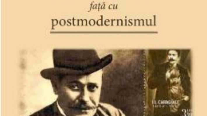 Cartea Caragiale fata cu postmodernismul – Iulian Baicus (download, pret, reducere)