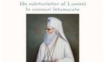 Cartea Patriarhul Nicodim Munteanu, un marturisitor al Luminii in vremuri intunecate (download, pret, reducere)