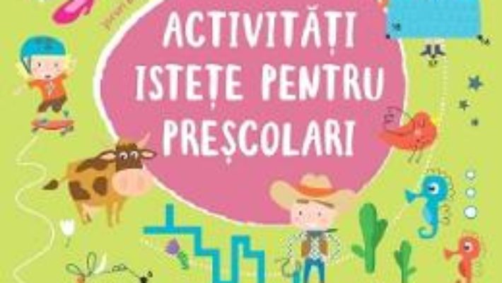 Cartea Activitati istete pentru prescolari 5 ani+ (download, pret, reducere)