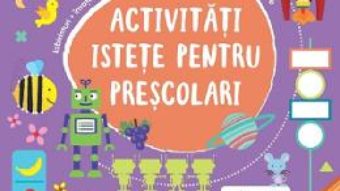 Cartea Activitati istete pentru prescolari 4 ani+ (download, pret, reducere)