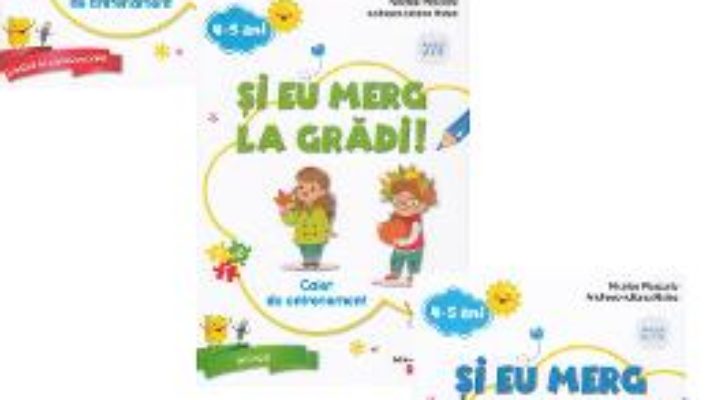 Cartea Si eu merg la gradi! 4-5 ani. Pachet educational – Nicolae Ploscariu (download, pret, reducere)