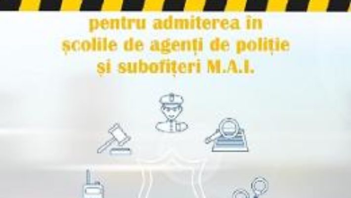 Cartea 2700 de exercitii tip grila pentru admiterea in scolile de agenti de politie si subofiteri – Mihaela Timingeriu (download, pret, reducere)