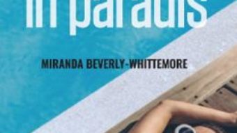 Cartea Vacanta in paradis – Miranda Beverly-Whittemore (download, pret, reducere)