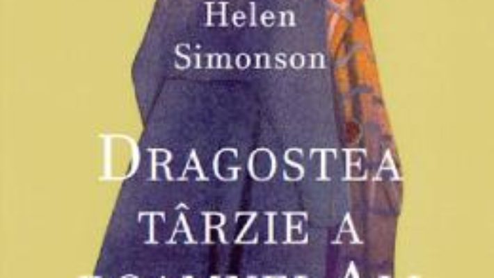 Cartea Dragostea tarzie a doamnei Ali – Helen Simonson (download, pret, reducere)