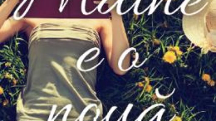 Cartea Maine e o noua zi – Lori Nelson Spielman (download, pret, reducere)