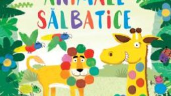 Cartea Pictez cu degetele. Animale salbatice – Kate Daubney (download, pret, reducere)