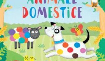 Cartea Pictez cu degetele. Animale domestice – Kate Daubney (download, pret, reducere)