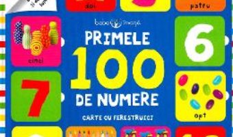 Cartea Primele 100 de numere. Carte cu ferestruici (download, pret, reducere)