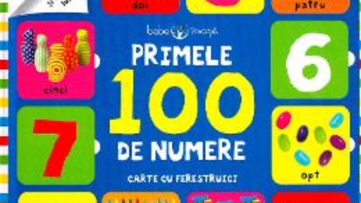 Cartea Primele 100 de numere. Carte cu ferestruici (download, pret, reducere)