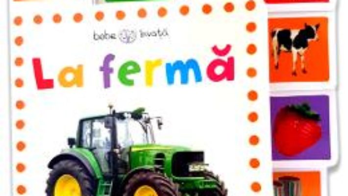 Cartea Bebe invata. La ferma (download, pret, reducere)