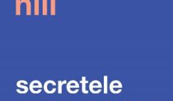 Cartea Secretele prosperitatii – Napoleon Hill (download, pret, reducere)