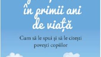 Cartea Importanta povestilor in primii ani de viata – Mary Medlicott (download, pret, reducere)