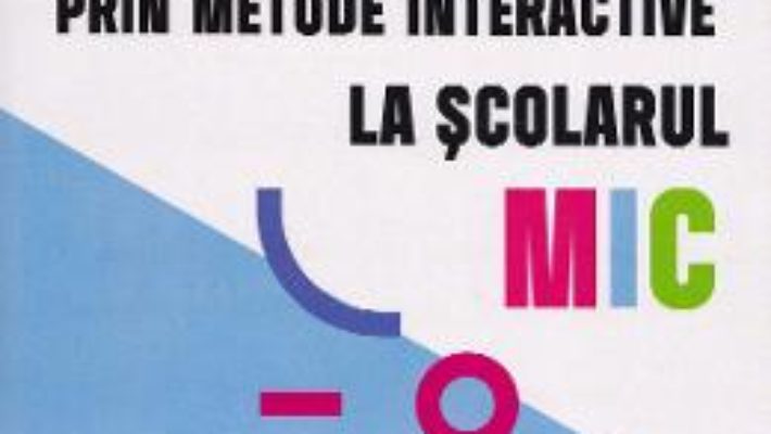 Cartea Invatarea in colaborare prin metode interactive la scolarul mic – Irina-Vasilica Kincses (download, pret, reducere)