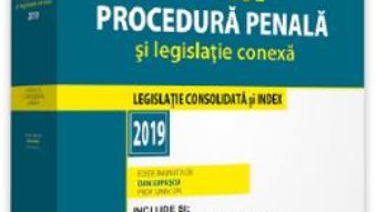 Cartea Codul de procedura penala si legislatie conexa 2019 – Dan Lupascu (download, pret, reducere)