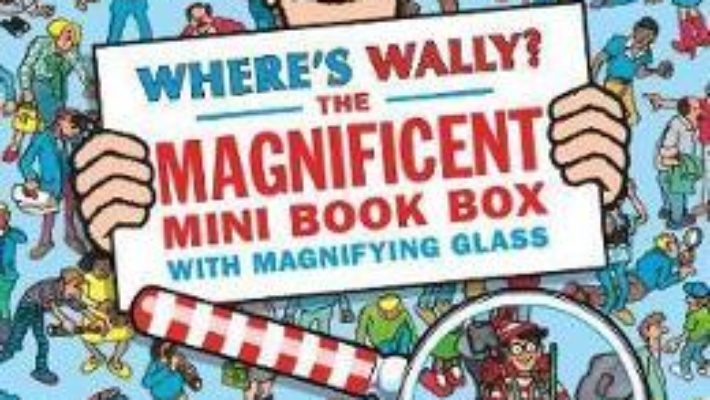 Cartea Where’s Wally? The Magnificent Mini Book Box – Martin Handford (download, pret, reducere)