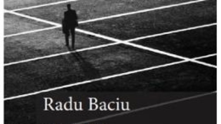 Cartea Umbre sub lumina reflectoarelor – Radu Baciu (download, pret, reducere)