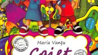 Cartea Caiet de lecturi recomandate – Clasa 3 – Maria Vantu (download, pret, reducere)