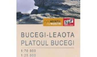 Cartea Bucegi-Leaota. Platoul Bucegi (download, pret, reducere)