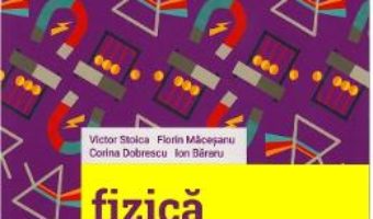 Cartea Fizica – Clasa 6 – Probleme si experimente – Florin Macesanu, Victor Stoica (download, pret, reducere)