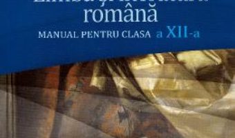 Cartea Limba si literatura romana – Clasa 12 – Manual – Mircea Martin (download, pret, reducere)