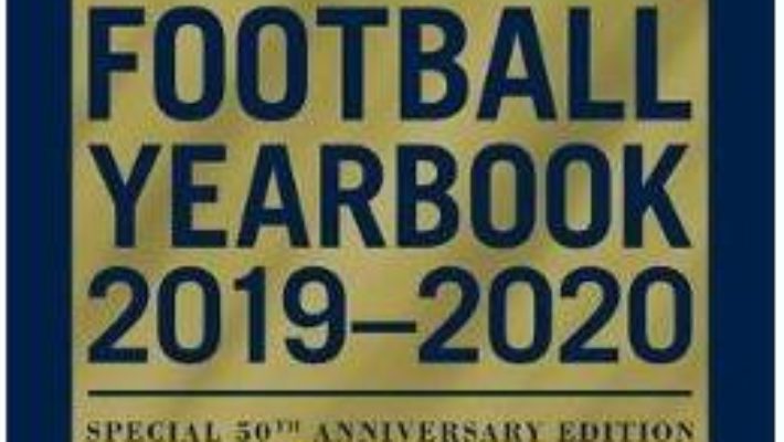 Cartea The Football Yearbook 2019-2020 in association with The Sun – Special 50th Anniversary Edition (download, pret, reducere)