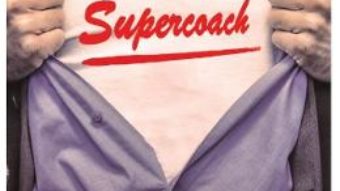 Cartea Supercoach – Michael Neill (download, pret, reducere)