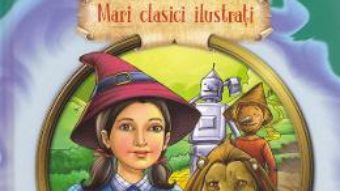 Cartea Minunatul vrajitor din Oz – L. Frank Baum (download, pret, reducere)