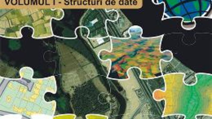 Cartea Sisteme informatice geografice Vol.1: Structuri de date – Alexandru Mircea Imbroane (download, pret, reducere)