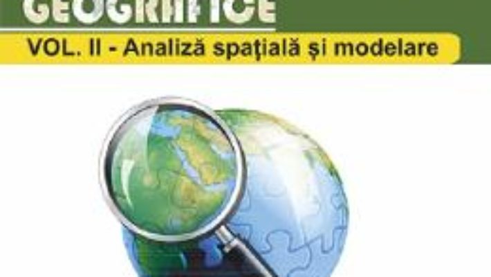 Cartea Sisteme informatice geografice Vol.2: Analiza spatiala si modelare – Alexandru Mircea Imbroane (download, pret, reducere)