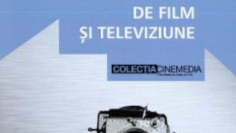 Cartea Bazele imaginii de film si televiziune – Dan Curean (download, pret, reducere)