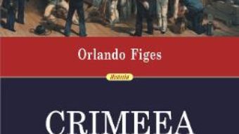 Cartea Crimeea. Ultima cruciada – Orlando Figes (download, pret, reducere)