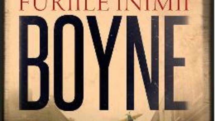 Cartea Furiile inimii – John Boyne (download, pret, reducere)