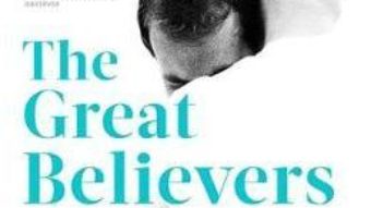 Cartea The Great Believers – Rebecca Makkai (download, pret, reducere)