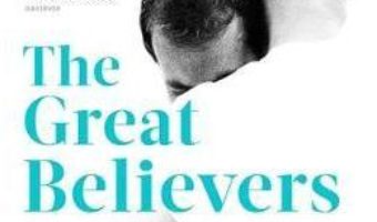 Cartea The Great Believers – Rebecca Makkai (download, pret, reducere)