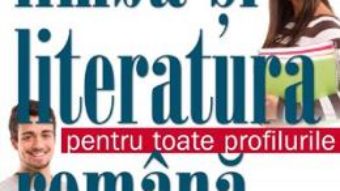 Cartea Bacalaureat de nota 10. Limba si literatura romana pentru toate profilurile – Dragos Silviu Paduraru (download, pret, reducere)