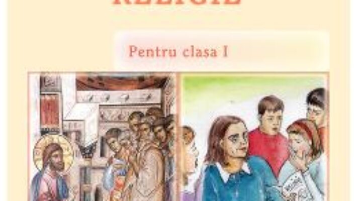 Cartea Religie – Clasa 1 – Monica Opris, Dorin Opris (download, pret, reducere)