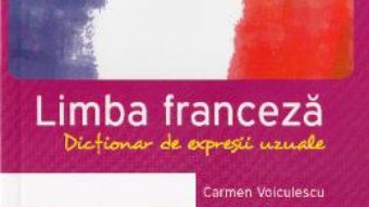 Download  Dictionar de expresii uzuale – Franceza – Carmen Voiculescu PDF Online