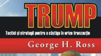 Download  Negocieri in stilul lui Donald Trump – George H. Ross PDF Online