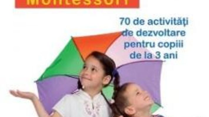 Download  Activitati pe anotimpuri dupa metoda pedagogica Montessori – Brigitte Ekert PDF Online