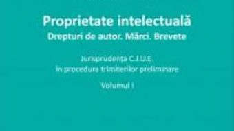 Download  Proprietate intelectuala. Drepturi de autor. Marci. Brevete vol.1 – Irina Albusel PDF Online