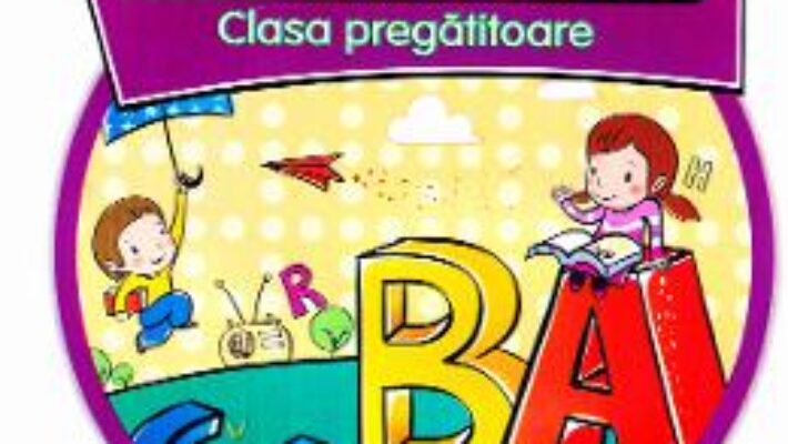 Cartea Comunicare in limba romana Clasa Pregatitoare – Partea I – Doina Burtila, Marinela Chiriac (download, pret, reducere)