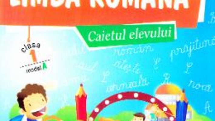 Download  Comunicare in limba romana – Caietul elevului – cls 1 – Model A – Marinela Chiriac, Sonica Dumitru PDF Online