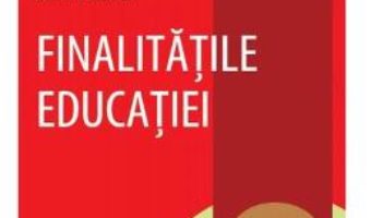 Download  Finalitatile educatiei – Sorin Cristea PDF Online