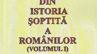 Download  File din istoria soptita a romanilor vol.1 – Doru Ciucescu PDF Online